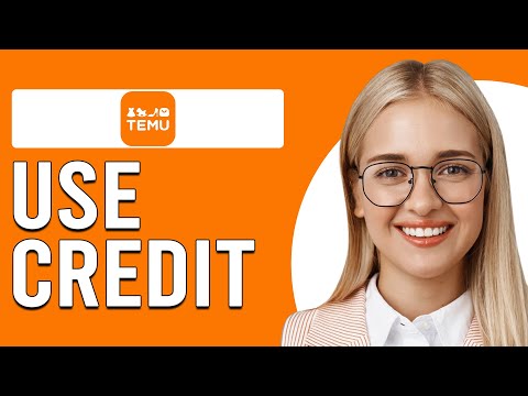 How To Use Temu Credit (How To Use Credit Balance On Temu)
